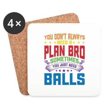No Plan Needed Just Balls Bro - Untersetzer (4er-Set) - Weiß - Vorne