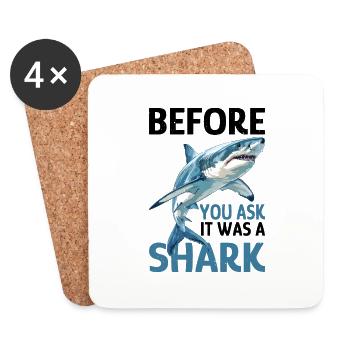 Before You Ask It Was A Shark - Untersetzer (4er-Set) - Weiß - Vorne