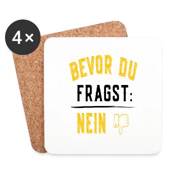 Bevor du Fragst Nein - Ironisch Sarkastisch - Untersetzer (4er-Set) - Weiß - Vorne