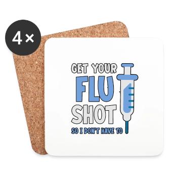 Get Your Flu Shot So I Don't Have To 2 - Untersetzer (4er-Set) - Weiß - Vorne