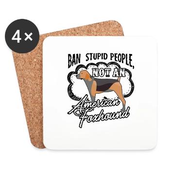 American Foxhound Ban Stupid People - Coasters (set of 4) - white - Front