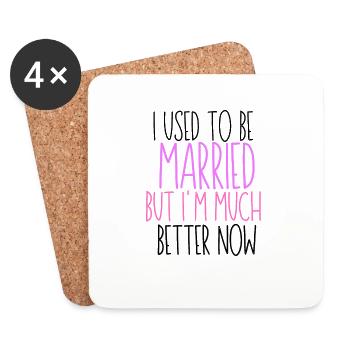 I Used to be Married But I'm Better Now, Divorce - Untersetzer (4er-Set) - Weiß - Vorne