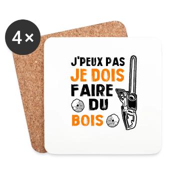 J'peux pas je dois faire du bois - Dessous de verre (lot de 4) - blanc - Devant