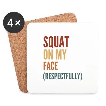 Accroupi sur mon visage respectueusement - Dessous de verre (lot de 4) - blanc - Devant