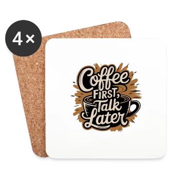 COFFEE FIRST TALK LATER - Coasters (set of 4) - white - Front