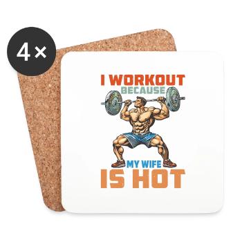 I Workout Because My Wife Is Hot 2 - Untersetzer (4er-Set) - Weiß - Vorne