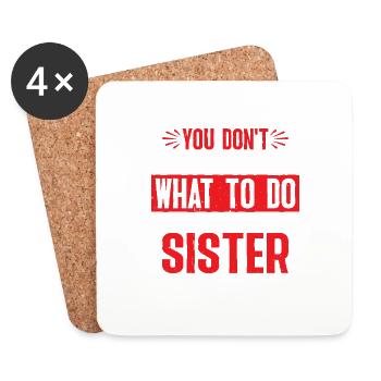 You Can't Tell Me What To Do Not My Sister 2 - Untersetzer (4er-Set) - Weiß - Vorne