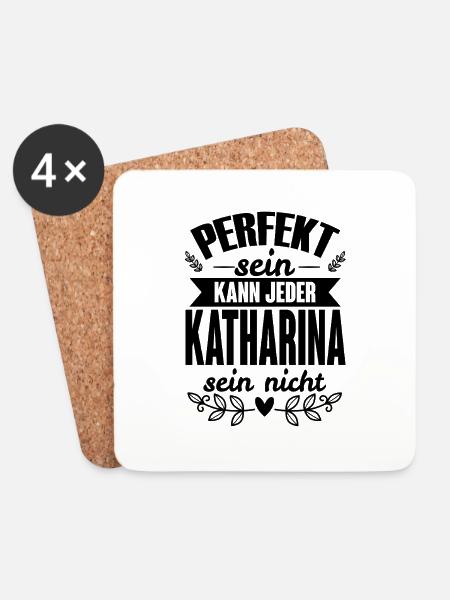 Katharina -Perfekt Sein Kann Jeder Katharina Nicht - Untersetzer (4er-Set) - Weiß