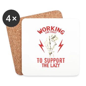 Working Like Crazy To Support The Lazy - Coasters (set of 4) - white - Front