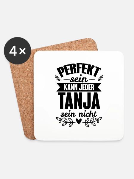 Tanja - Perfekt Sein Kann Jeder Tanja Nicht - Untersetzer (4er-Set) - Weiß