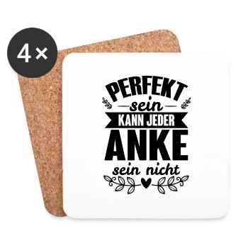 Anke - Perfekt Sein Kann Jeder Anke Nicht - Untersetzer (4er-Set) - Weiß - Vorne