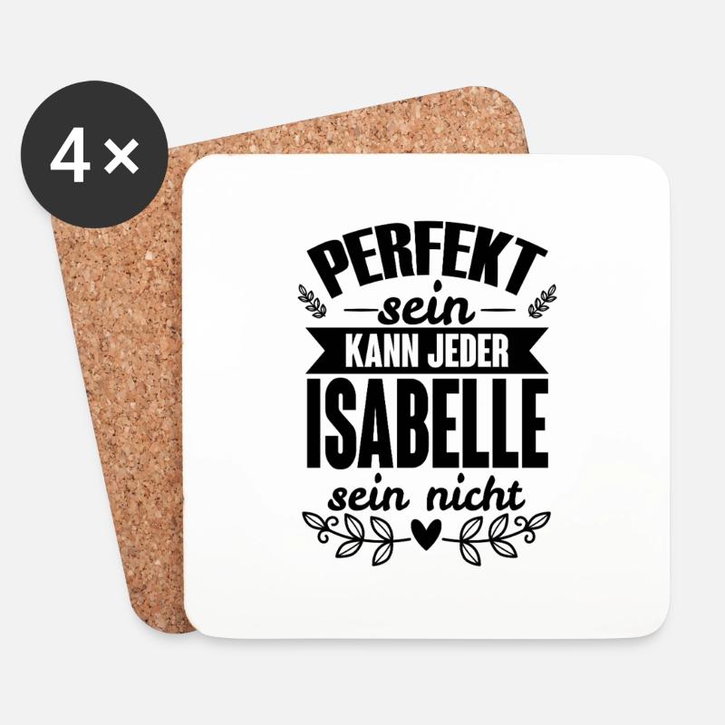 Isabelle - Perfekt Sein Kann Jeder Isabelle Nicht - Untersetzer (4er-Set) - Weiß