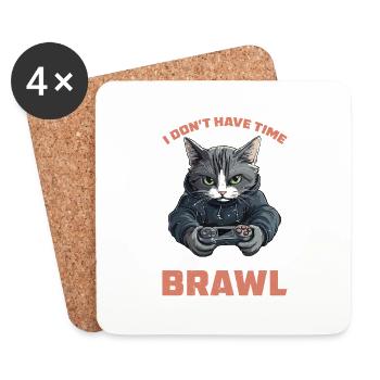 I Don't Have Time I Have To Brawl 16 - Untersetzer (4er-Set) - Weiß - Vorne