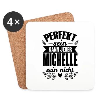 Michelle - Perfekt Sein Kann Jeder Michelle Nicht - Untersetzer (4er-Set) - Weiß - Vorne