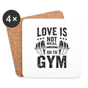 Love is not real – Go to Gym - Gym Spruch - Untersetzer (4er-Set) - Weiß - Vorne