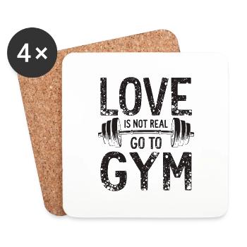 Love is not real – Go to Gym - Gym Spruch - Coasters (set of 4) - white - Front
