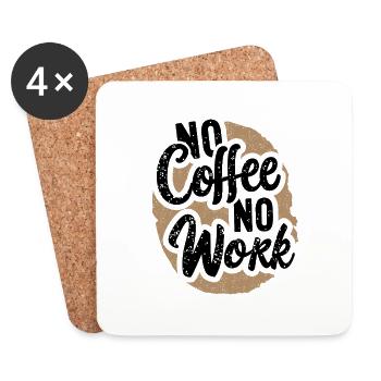 Pas de café pas de travail Café drôle Dire Citation - Dessous de verre (lot de 4) - blanc - Devant