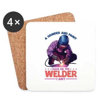 A Grinder And Paint Make Me The Welder I Ain't - Untersetzer (4er-Set) - Weiß - Vorne