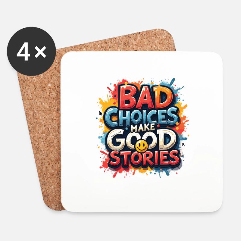 Bad Choices Make Good Stories - Untersetzer (4er-Set) - Weiß
