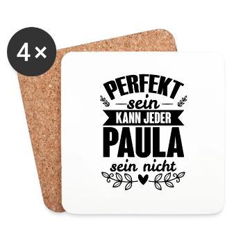 Paula - Perfekt Sein Kann Jeder Paula Sein Nicht - Untersetzer (4er-Set) - Weiß - Vorne