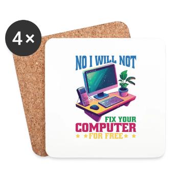 No I Will Not Fix Your Computer For Free - Untersetzer (4er-Set) - Weiß - Vorne