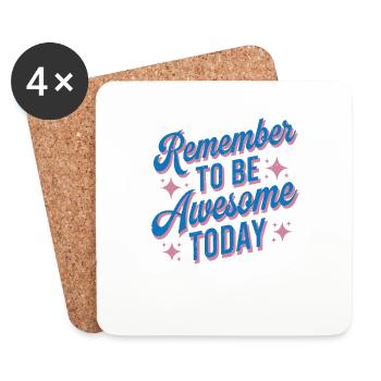 Remember To Be Awesome Today - Untersetzer (4er-Set) - Weiß - Vorne
