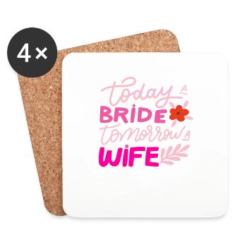Today a Bride tomorrow a Wife Bachelorette Bridal - Coasters (set of 4) - white - Front