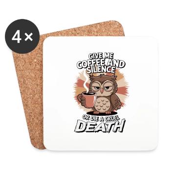 Kaffee Eule - geb mir Kaffee und Stille oder stirb - Untersetzer (4er-Set) - Weiß - Vorne