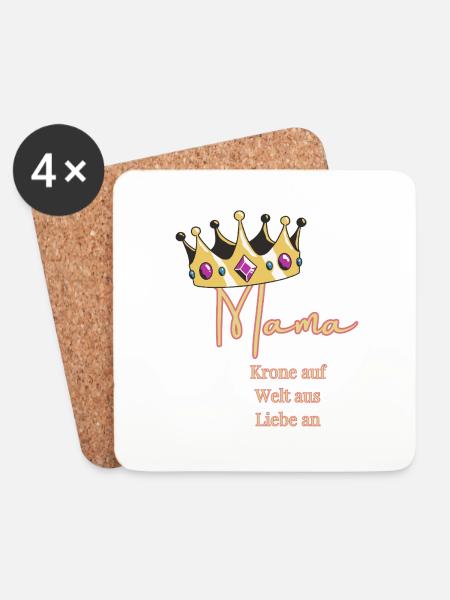 For me you always wear the crown - Mom, Queen! - Coasters (set of 4) - white