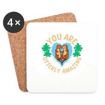 You are otterly amazing Design for a fan of animal - Coasters (set of 4) - white - Front