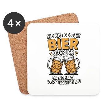 Sie hat gesagt: Bier oder ich. Ich vermisse Sie - Untersetzer (4er-Set) - Weiß - Vorne