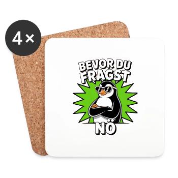 Pinguin Spruch Lustig Geschenk Bevor Du Fragst - Untersetzer (4er-Set) - Weiß - Vorne