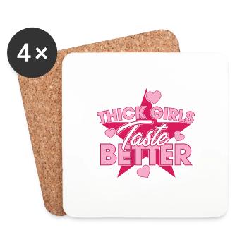 Thick Girls Taste Better Chubby Big Girls Curvy - Coasters (set of 4) - white - Front
