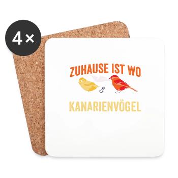 Zuhause ist wo meine Kanarienvögel Singen - Untersetzer (4er-Set) - Weiß - Vorne