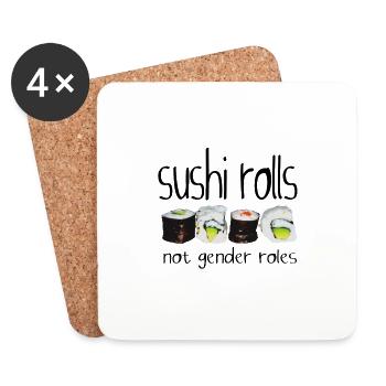 Sushi rolls not gender roles. inspirational saying - Coasters (set of 4) - white - Front