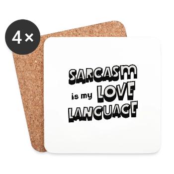 Sarcasm Is My Love Language Funny Sarcastic Quote - Coasters (set of 4) - white - Front