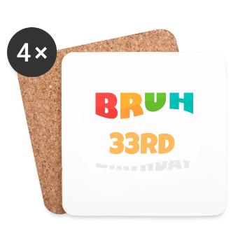 Bruh It's My 33rd Birthday Thirty Third Bday - Coasters (set of 4) - white - Front