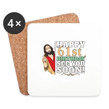 Happy 61st Birthday See You Soon Funny Jesus Meme - Coasters (set of 4) - white - Front