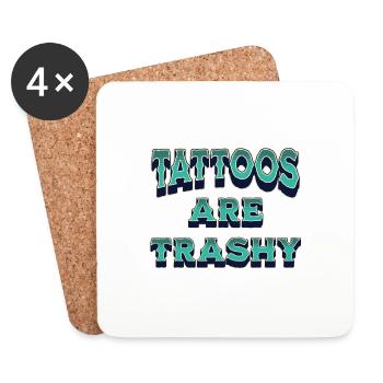 Les tatouages sont trash drôle sarcastique citation tatoueur - Dessous de verre (lot de 4) - blanc - Devant