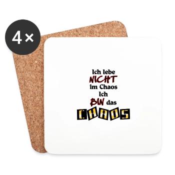 Ich lebe nicht im Chaos. Ich bin das Chaos - Untersetzer (4er-Set) - Weiß - Vorne