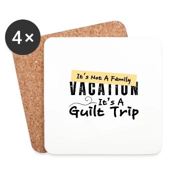 Es ist kein Familienurlaub, es ist ein Trip mit Schuldgefühlen - Untersetzer (4er-Set) - Weiß - Vorne