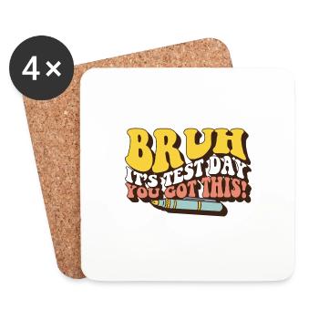 Bruh C’est le jour du test, vous avez cet élève enseignant - Dessous de verre (lot de 4) - blanc - Devant