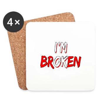 I'm Broken I'm Ok for women and men - Coasters (set of 4) - white - Front