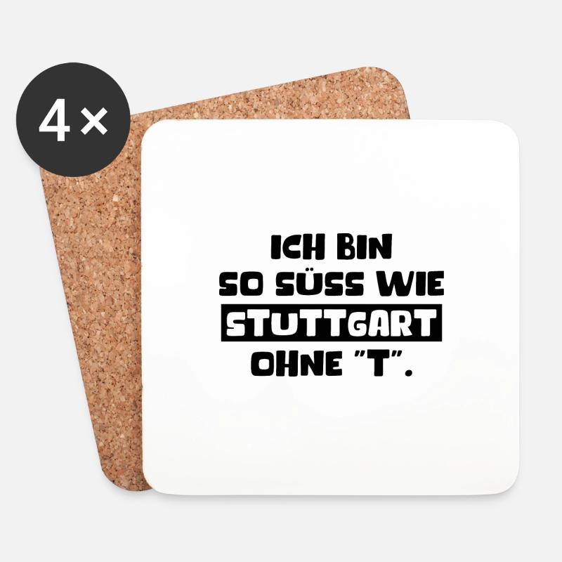Ich Bin So Süss Wie Stuttgart Ohne T Schwabe Fun - Untersetzer (4er-Set) - Weiß