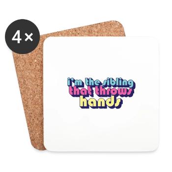 I'm The Sibling That Throw Hands Protective - Coasters (set of 4) - white - Front