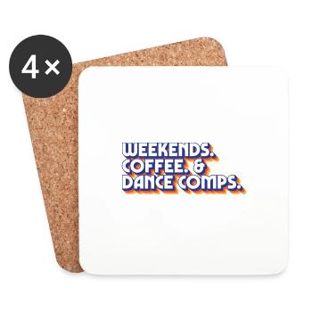 Weekends Coffee And Dance Comps Dance Mom Dancer - Coasters (set of 4) - white - Front