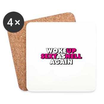 Woke Up Sexy As Hell Again Funny Self Confidence - Untersetzer (4er-Set) - Weiß - Vorne