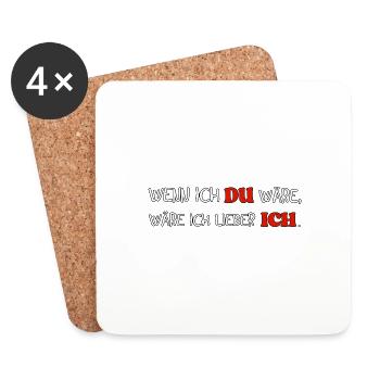 Wenn ich Du wäre, wäre ich lieber ich - Untersetzer (4er-Set) - Weiß - Vorne