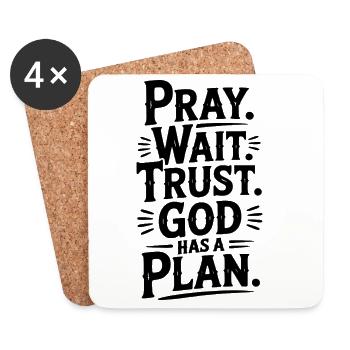 Pray Wait Trust God Has a Plan - Coasters (set of 4) - white - Front