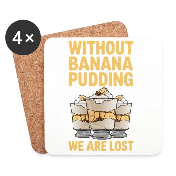 Banana Pudding Banana Pudding Gift - Coasters (set of 4) - white - Front